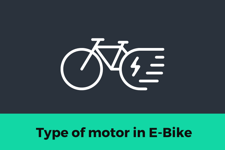 Which types of motors used in E-Bike [Best one For You]