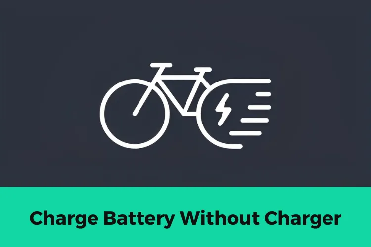 7 Alternative Ways to Charge Ebike Battery Without Charger