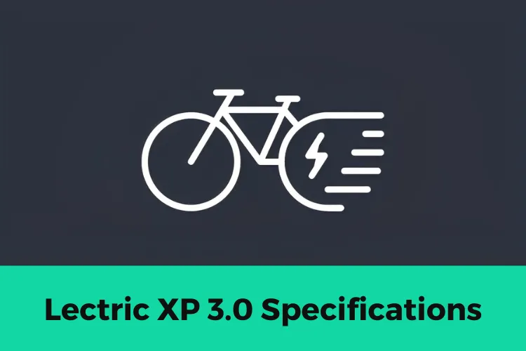 Lectric XP 3.0 Specs : Here's What You Need to Know